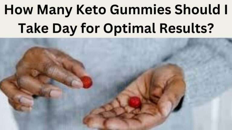 How Many Keto Gummies Should I Take a Day?